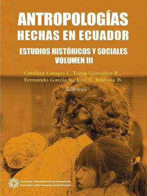 cover image of Antropologías hechas en Ecuador